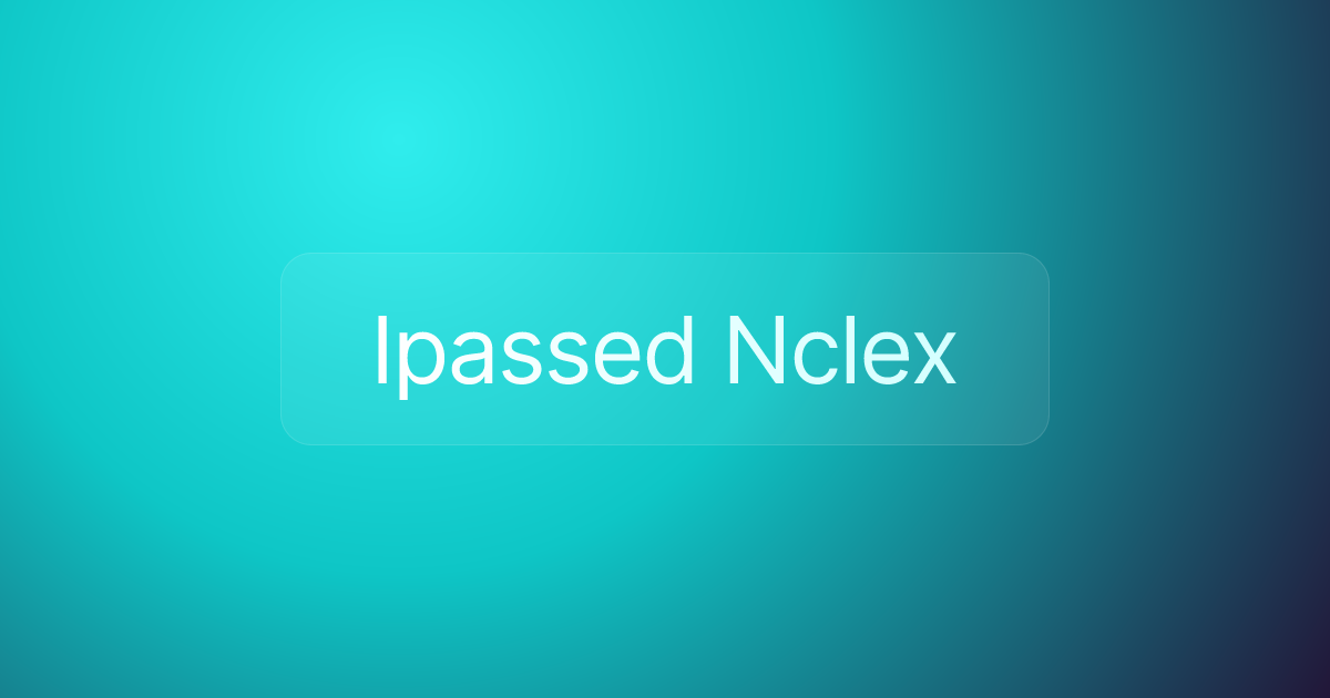 Ipassed Nclex