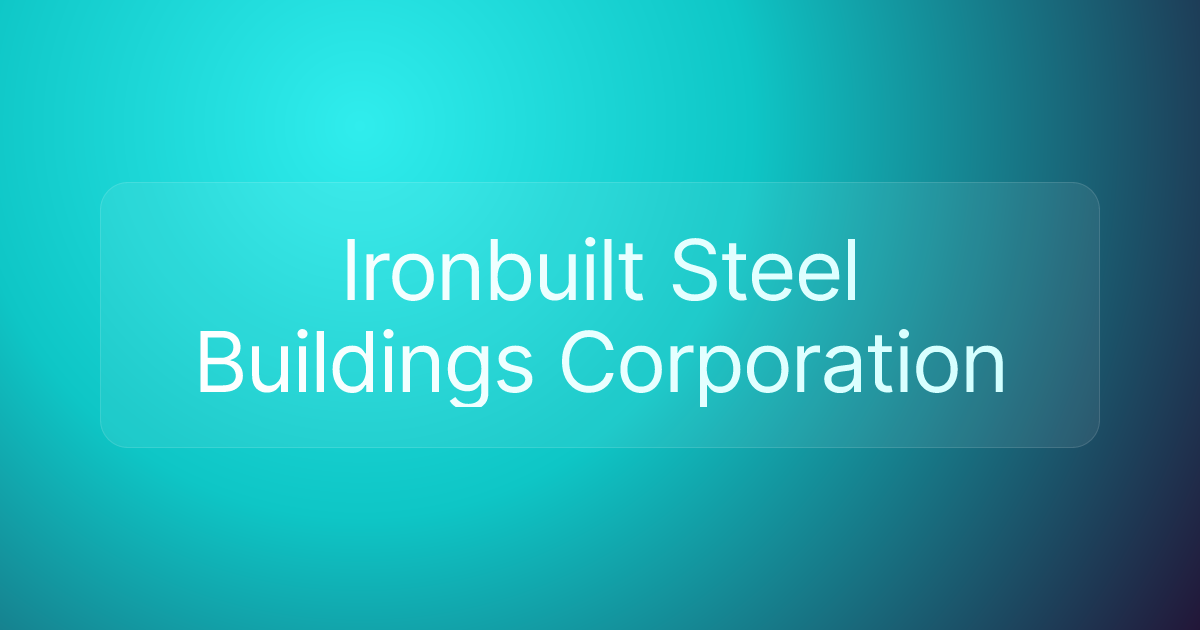 Ironbuilt Steel Buildings Corporation