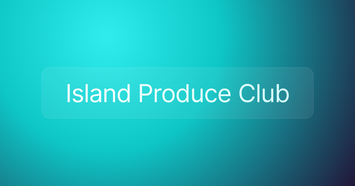 Island Produce Club