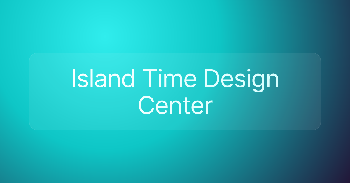 Island Time Design Center