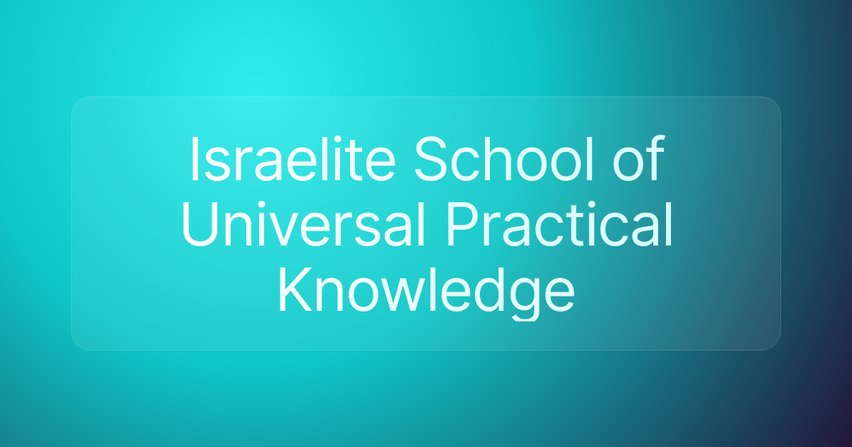 Israelite School of Universal Practical Knowledge