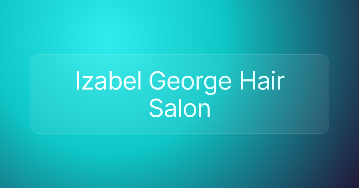 Izabel George Hair Salon