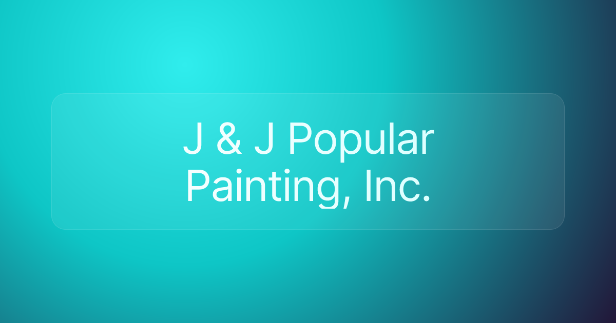 J & J Popular Painting, Inc.