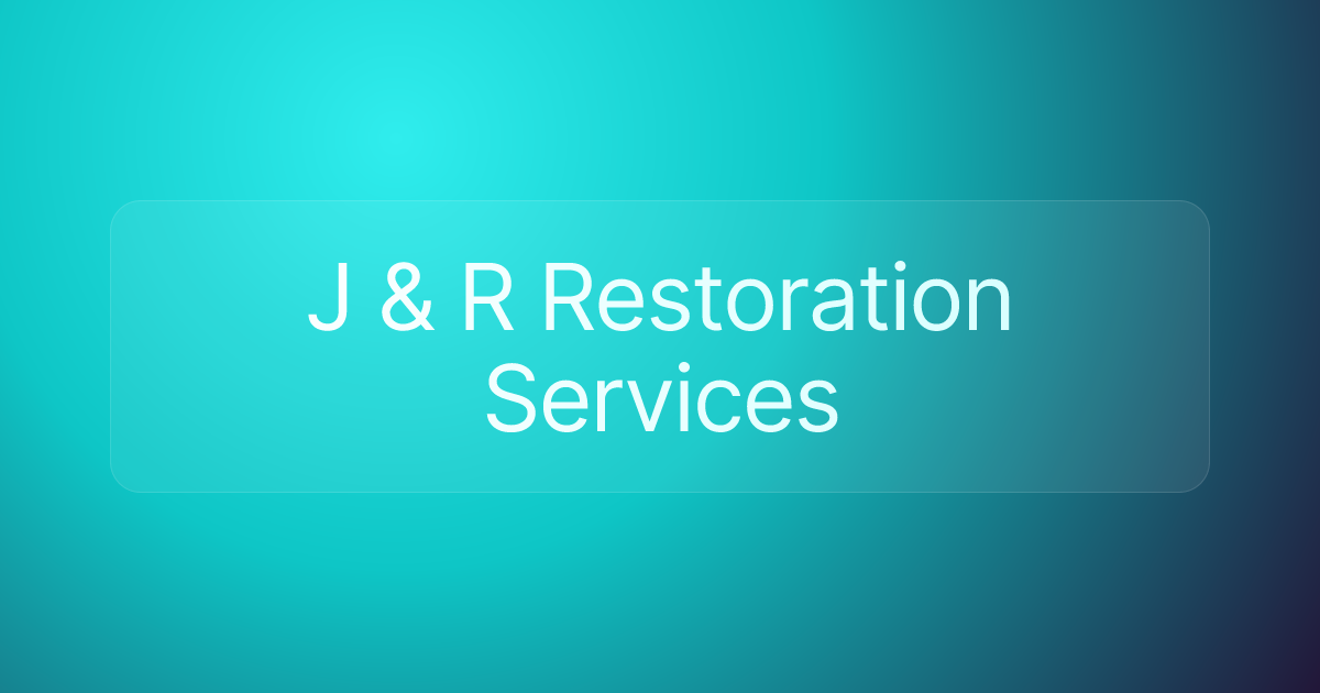 J & R Restoration Services