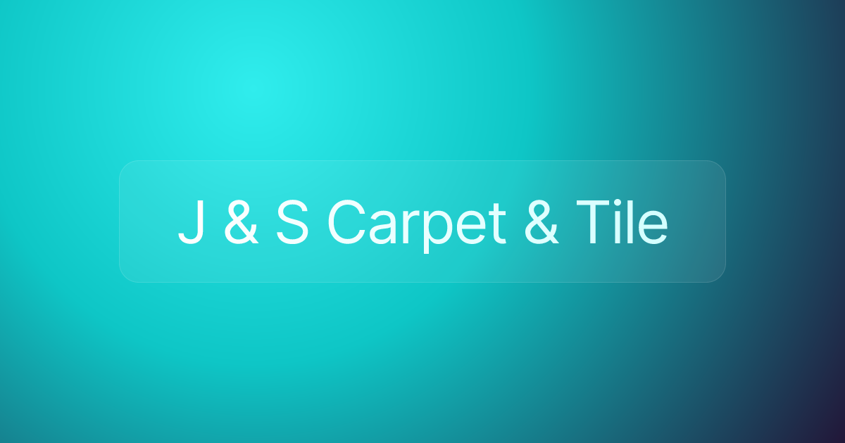 J & S Carpet & Tile