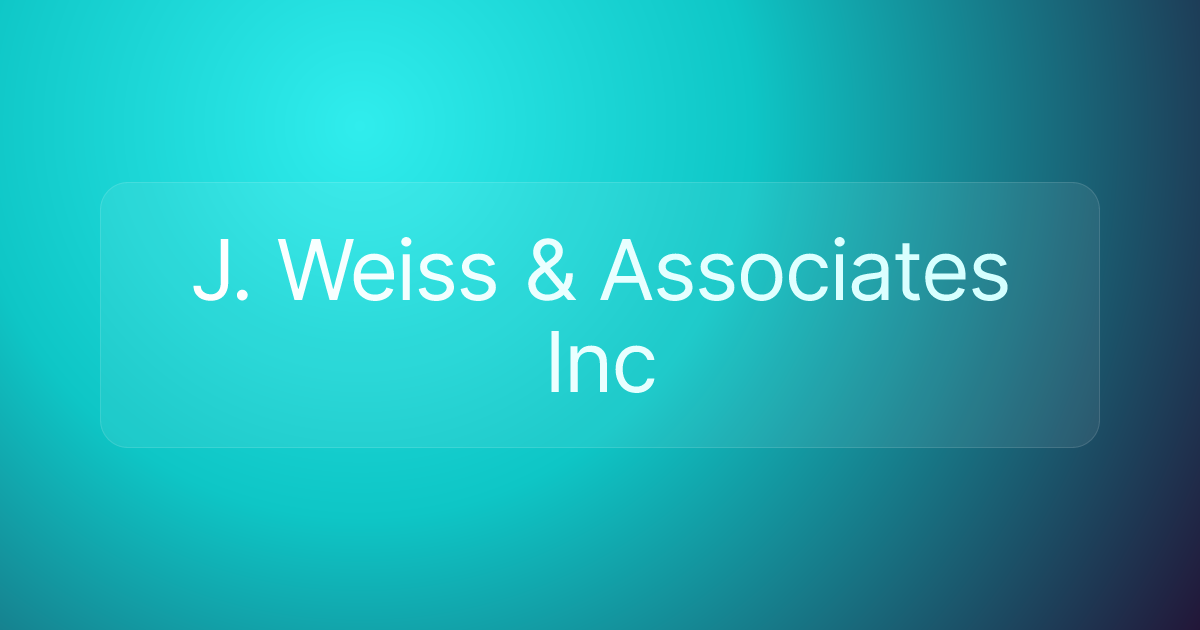 J. Weiss & Associates Inc