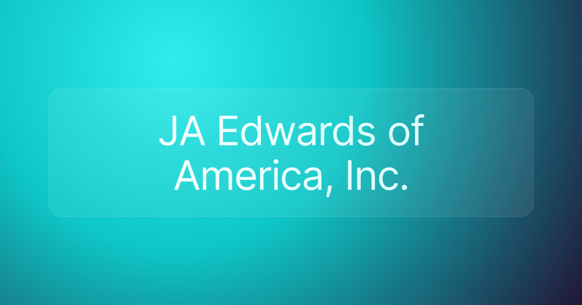JA Edwards of America, Inc.