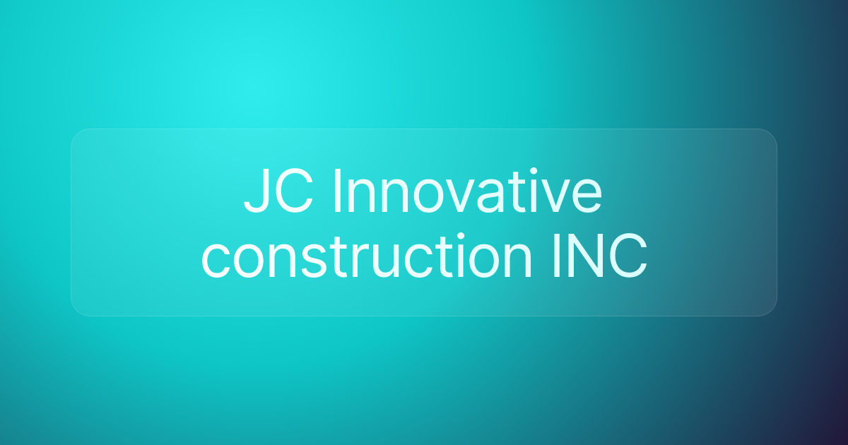 JC Innovative construction INC