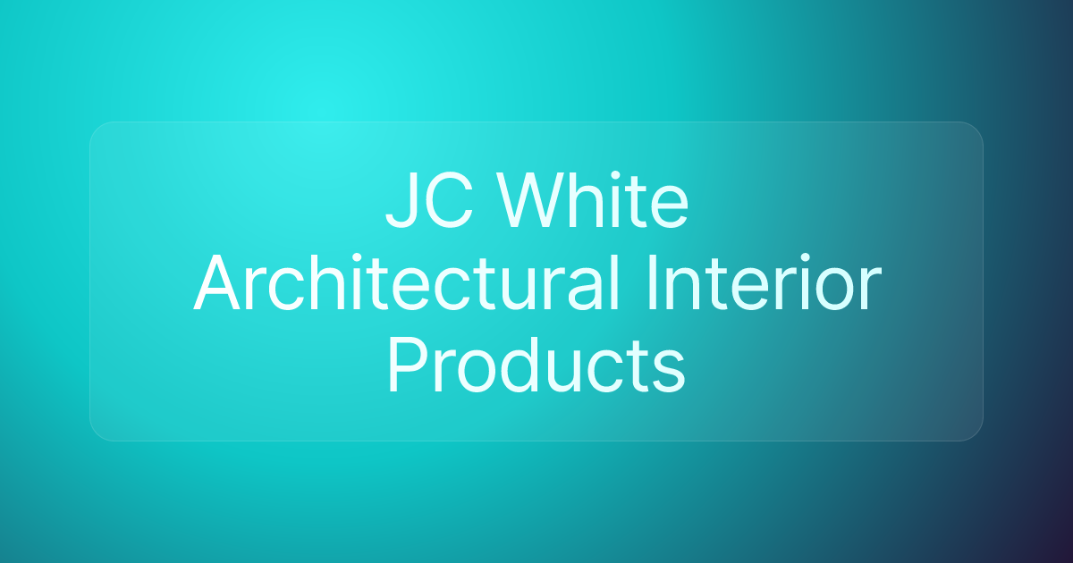 JC White Architectural Interior Products