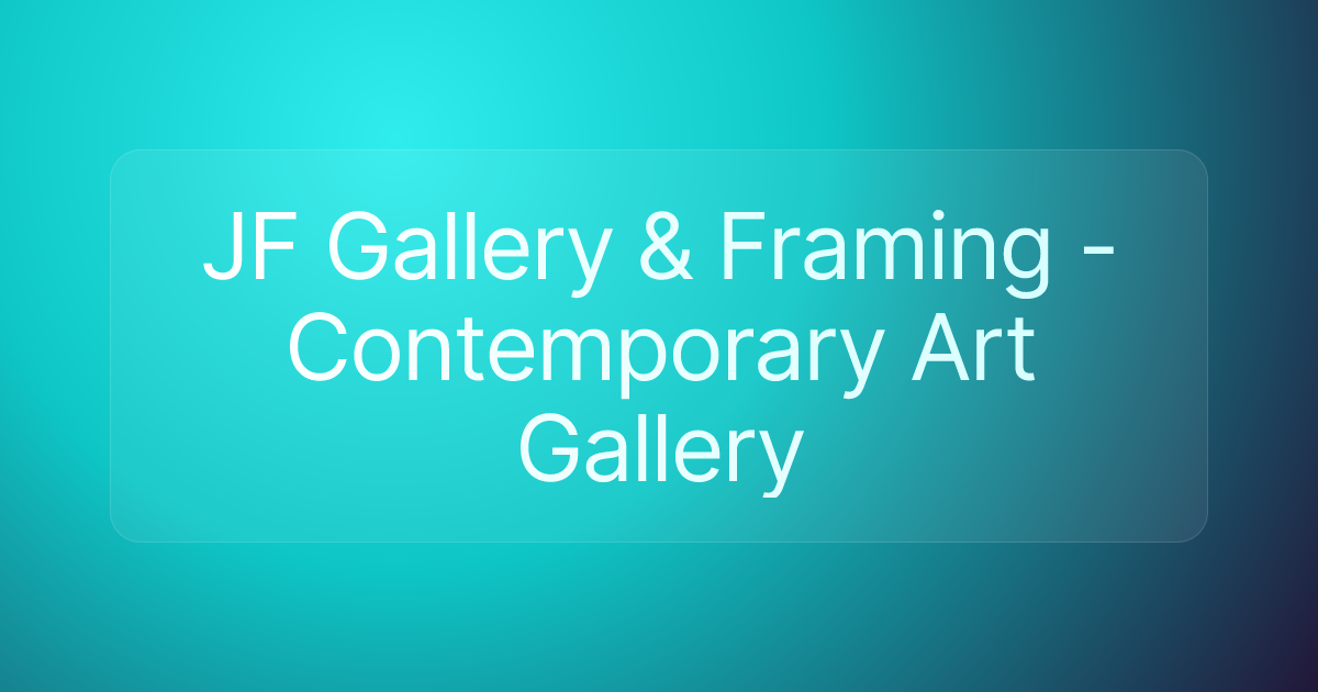 JF Gallery & Framing - Contemporary Art Gallery
