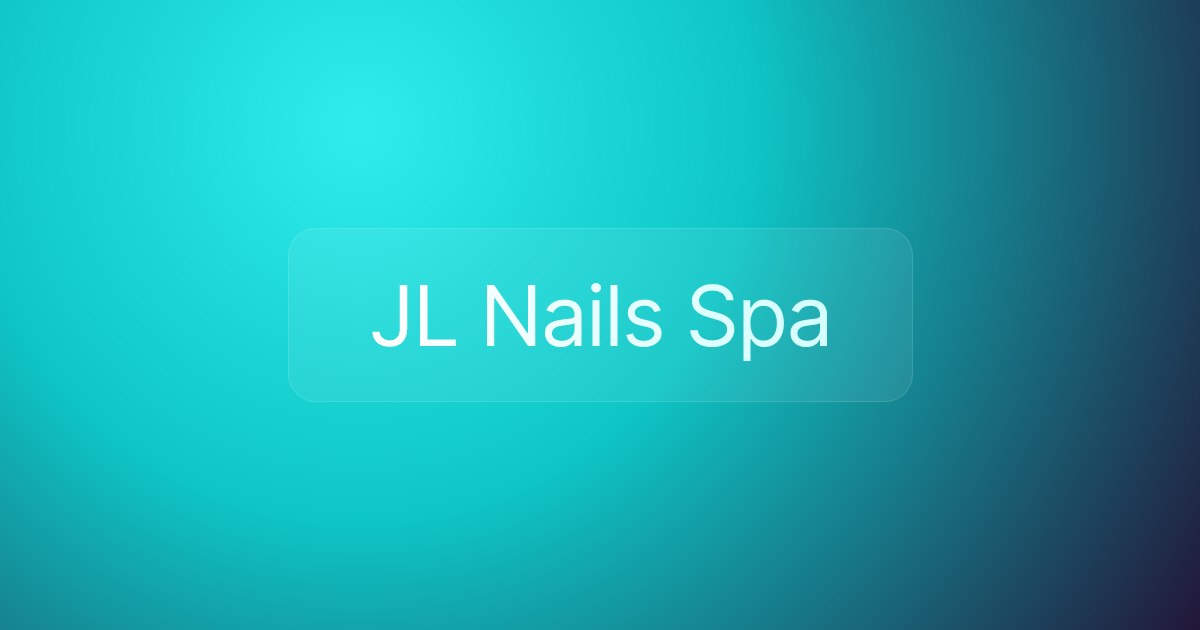 JL Nails Spa