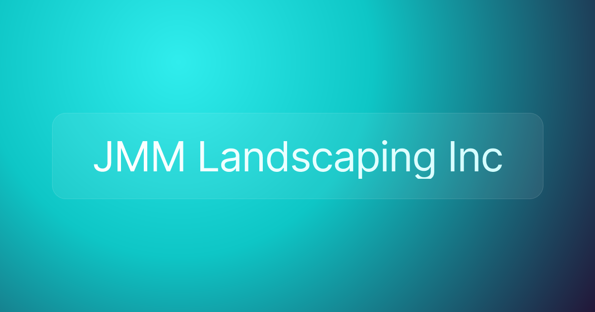 JMM Landscaping Inc
