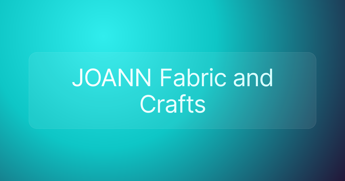 JOANN Fabric and Crafts