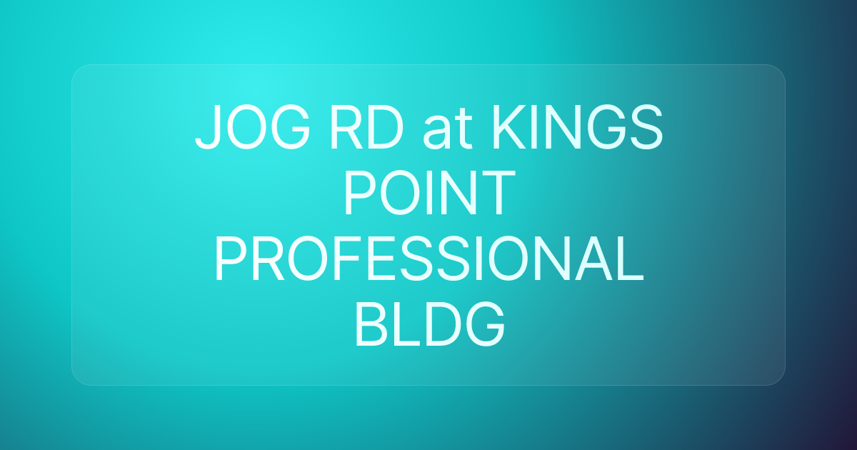 JOG RD at KINGS POINT PROFESSIONAL BLDG