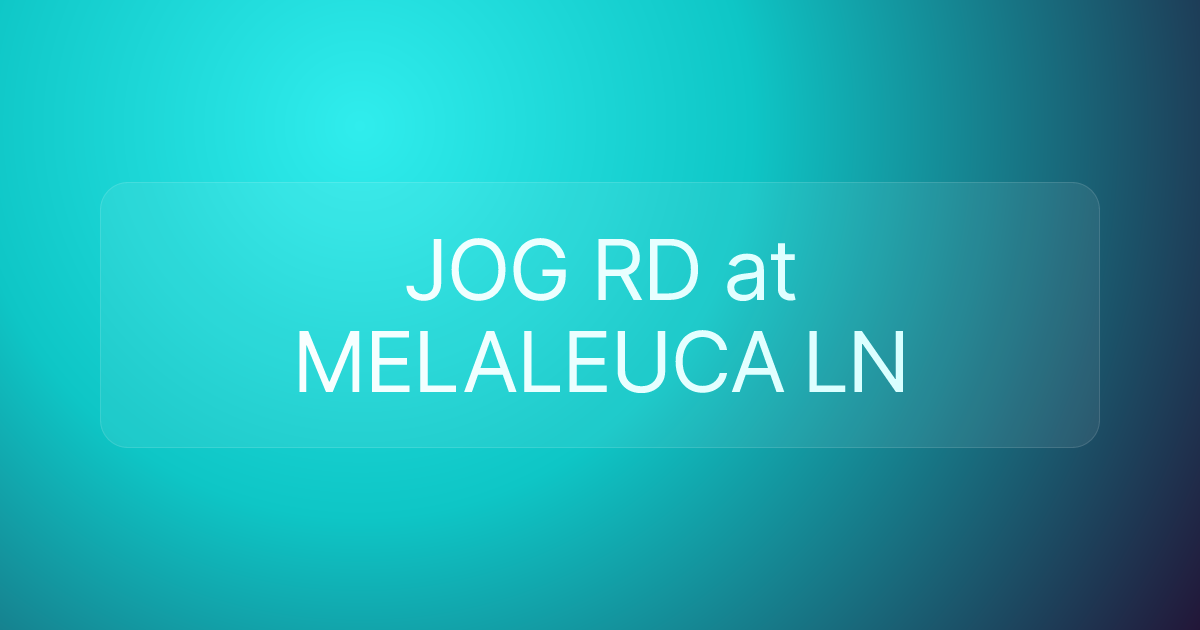JOG RD at MELALEUCA LN