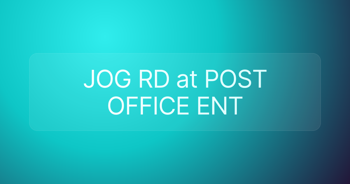 JOG RD at POST OFFICE ENT
