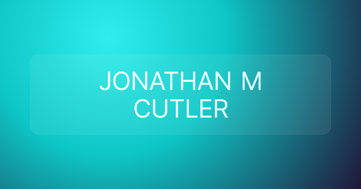 JONATHAN M CUTLER