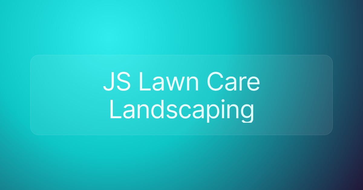 JS Lawn Care Landscaping
