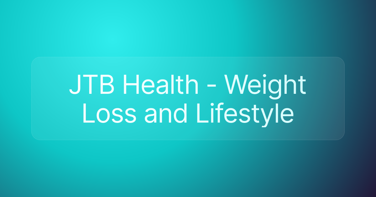 JTB Health - Weight Loss and Lifestyle