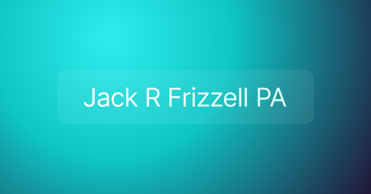 Jack R Frizzell PA