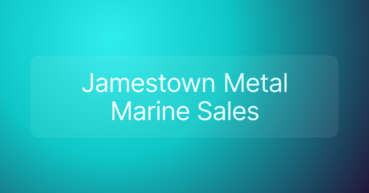Jamestown Metal Marine Sales