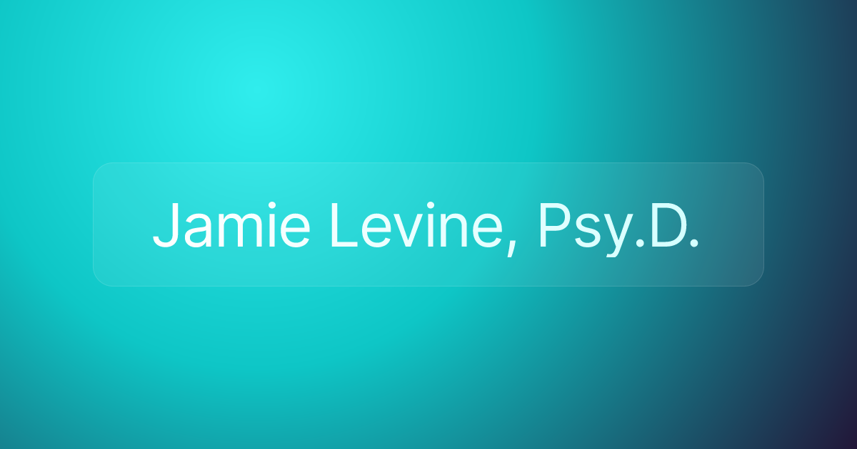Jamie Levine, Psy.D.