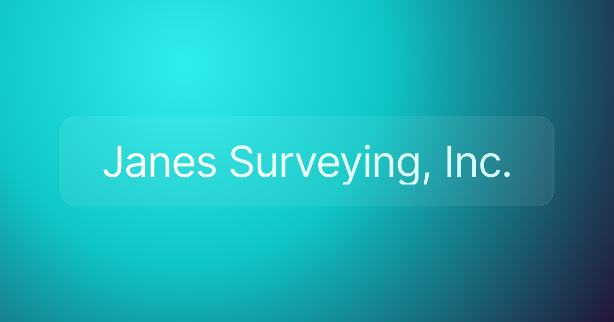 Janes Surveying, Inc.