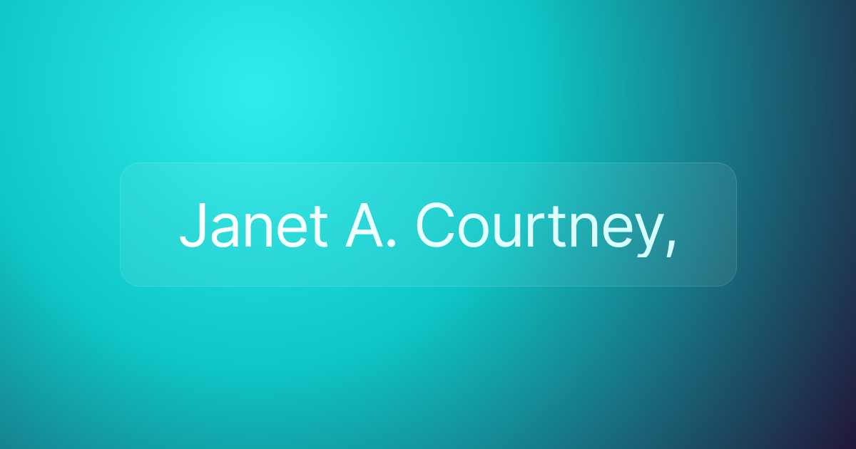 Janet A. Courtney,
