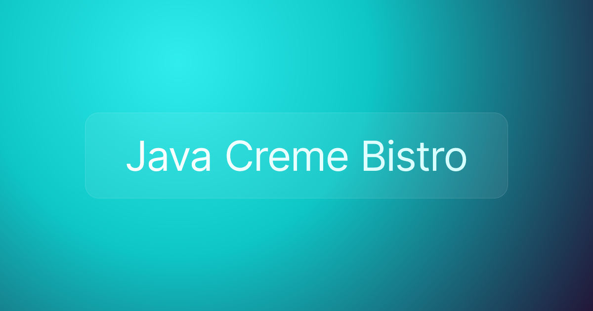 Java Creme Bistro