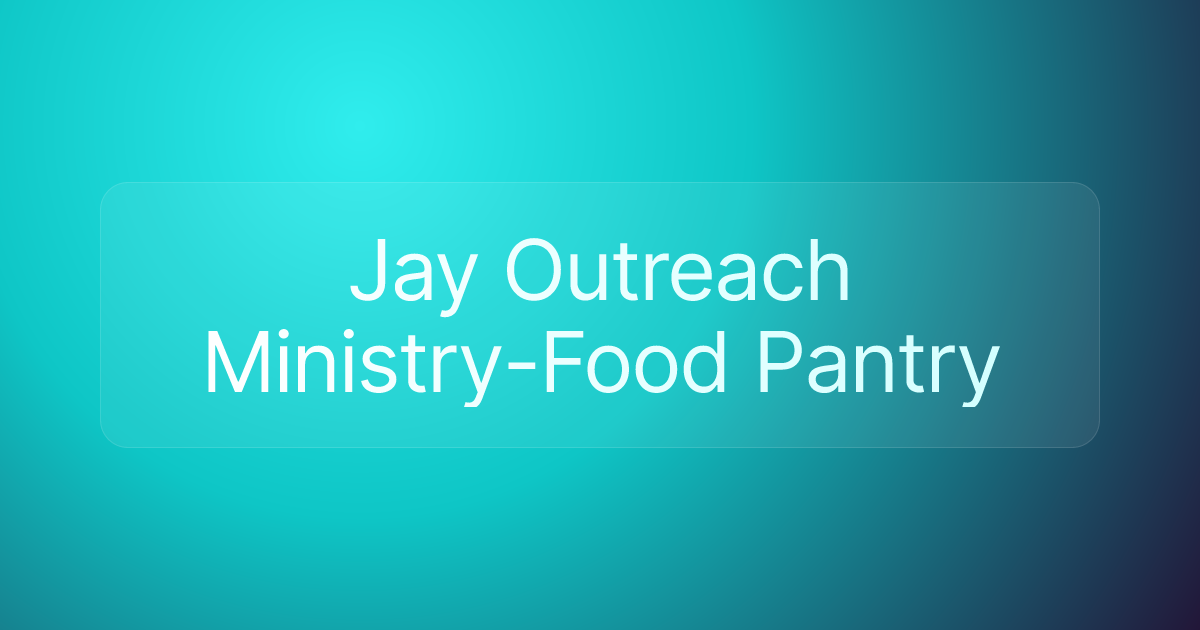 Jay Outreach Ministry-Food Pantry