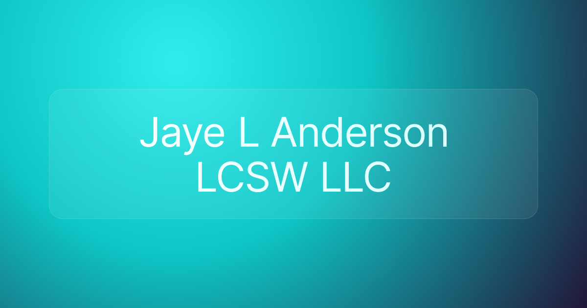 Jaye L Anderson LCSW LLC