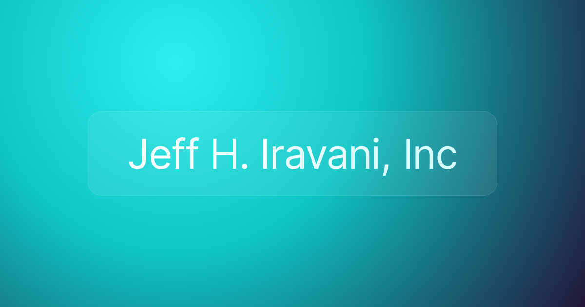 Jeff H. Iravani, Inc