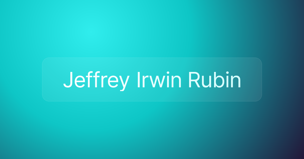 Jeffrey Irwin Rubin