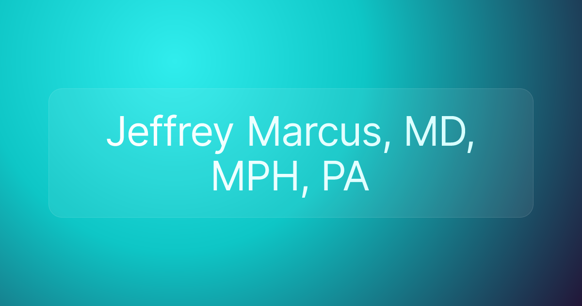 Jeffrey Marcus, MD, MPH, PA