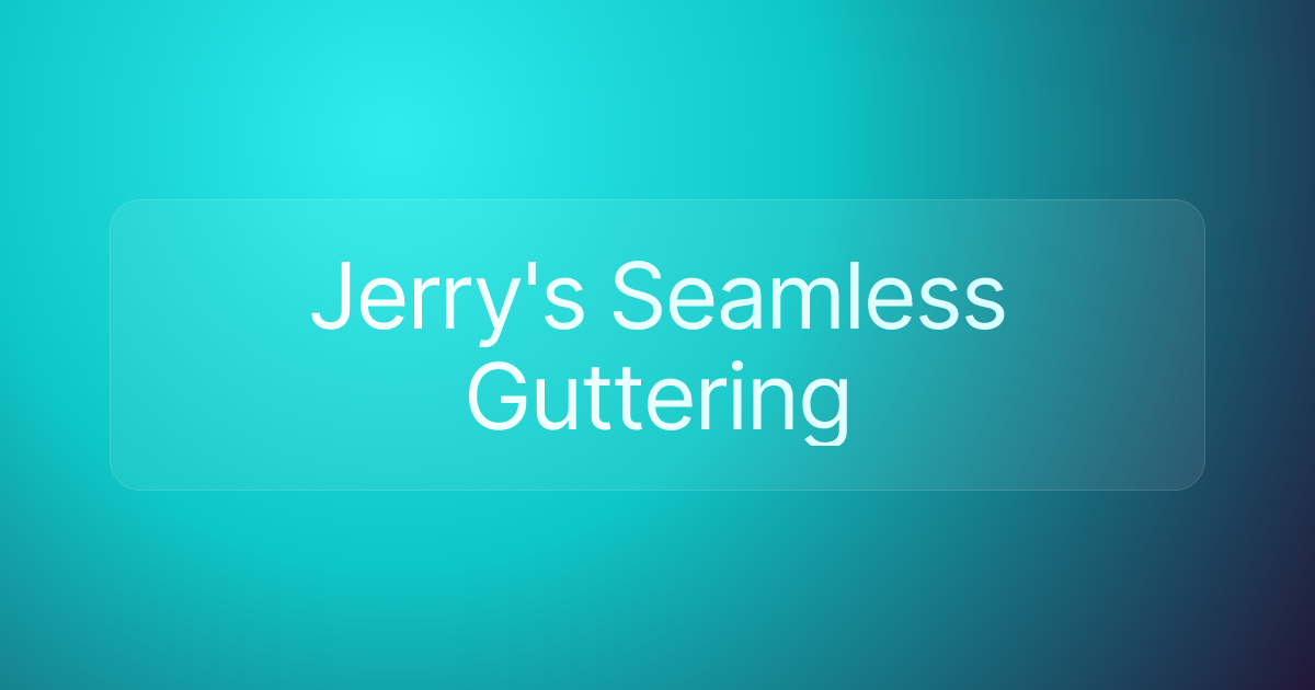 Jerry's Seamless Guttering