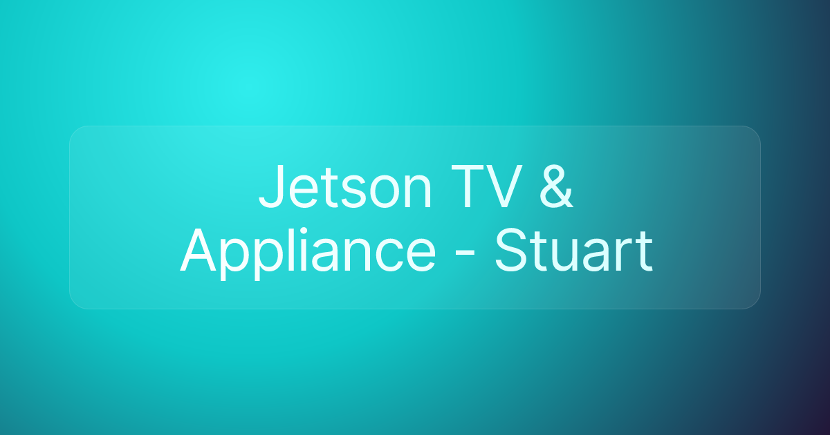 Jetson TV & Appliance - Stuart