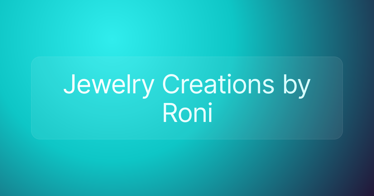 Jewelry Creations by Roni