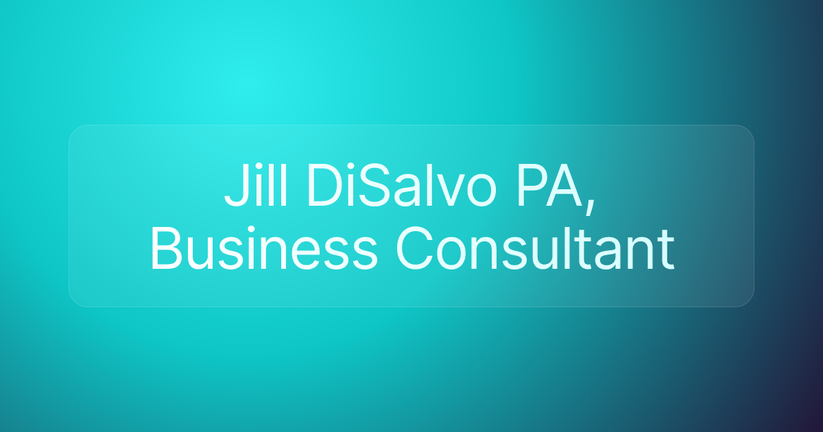 Jill DiSalvo PA, Business Consultant