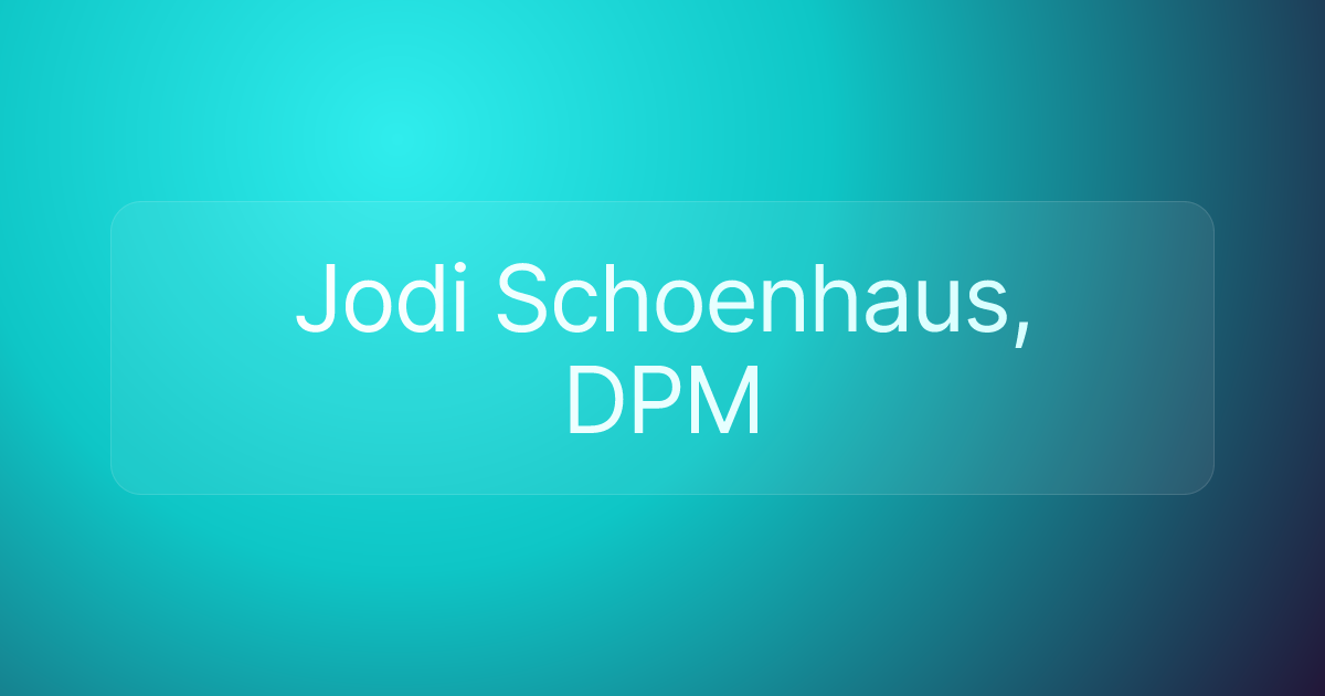 Jodi Schoenhaus, DPM