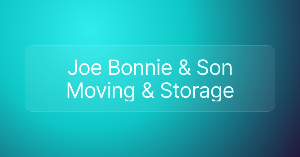 Joe Bonnie & Son Moving & Storage