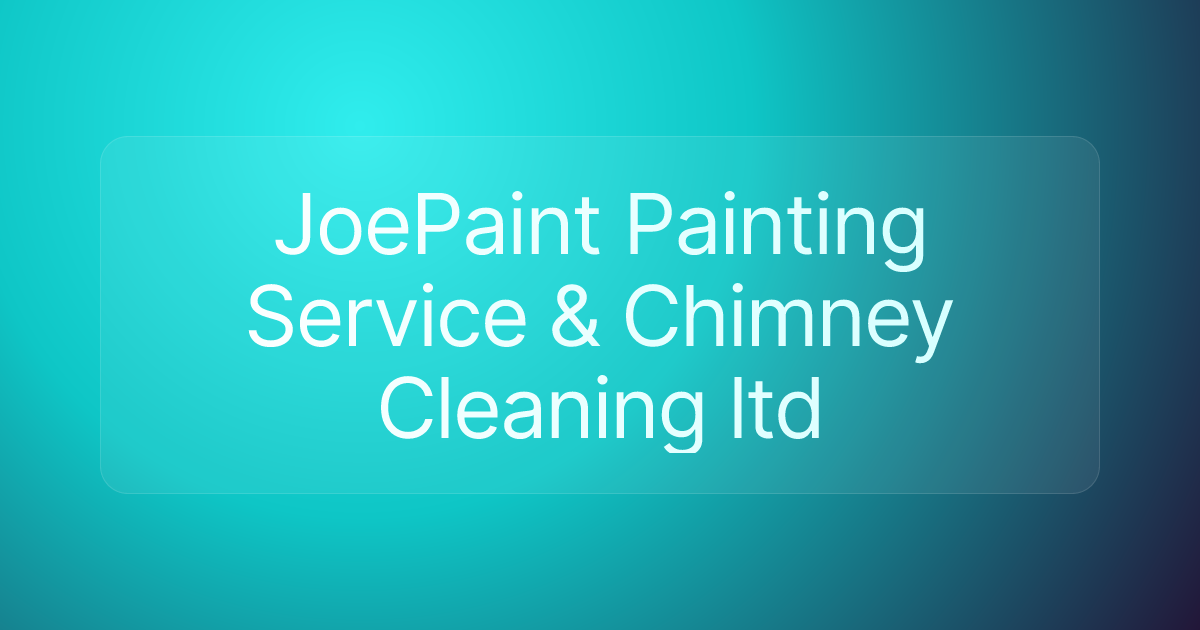 JoePaint Painting Service & Chimney Cleaning ltd