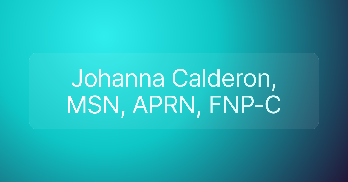 Johanna Calderon, MSN, APRN, FNP-C