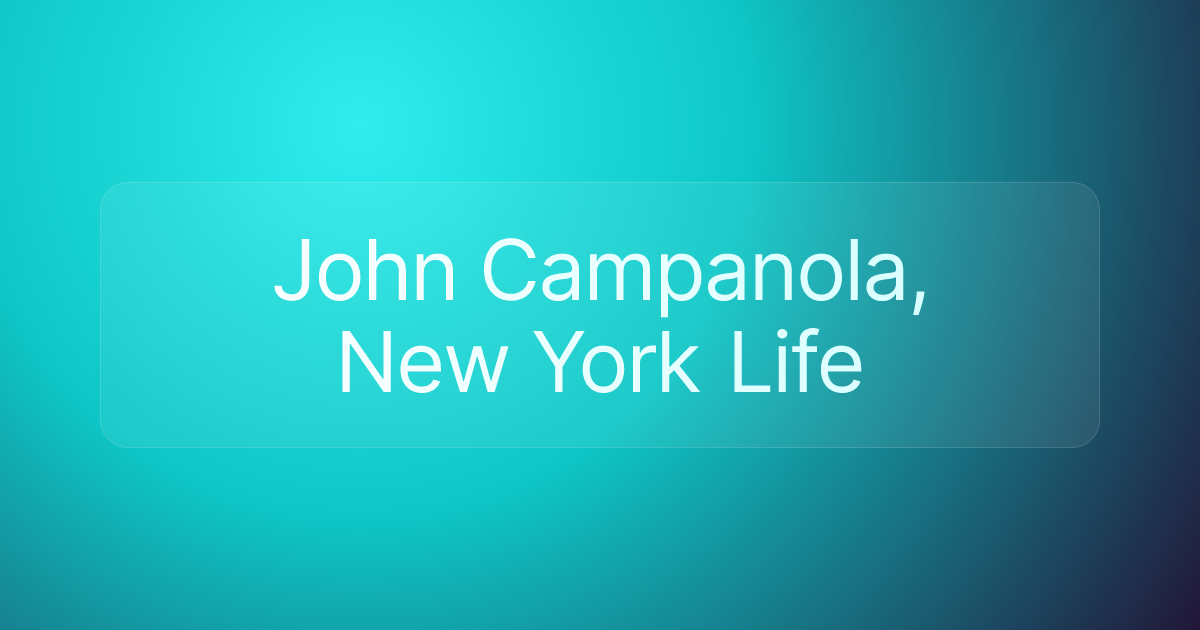 John Campanola, New York Life