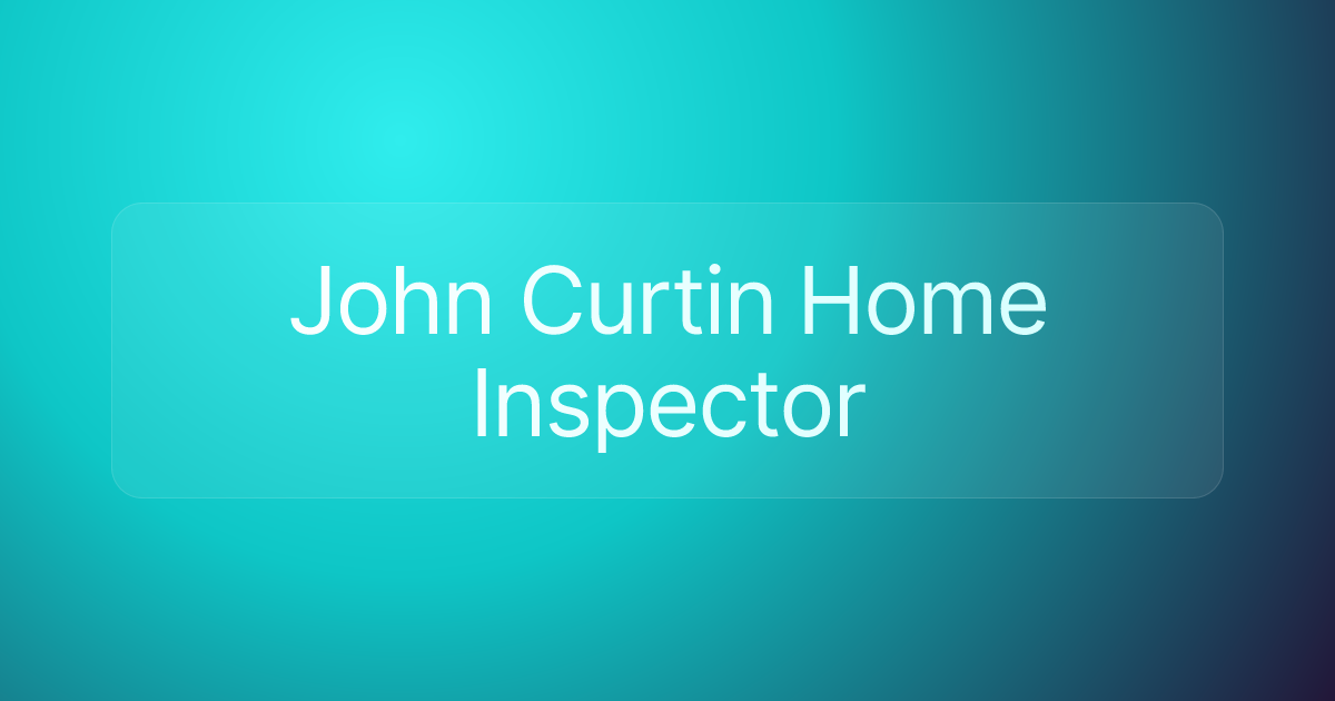 John Curtin Home Inspector