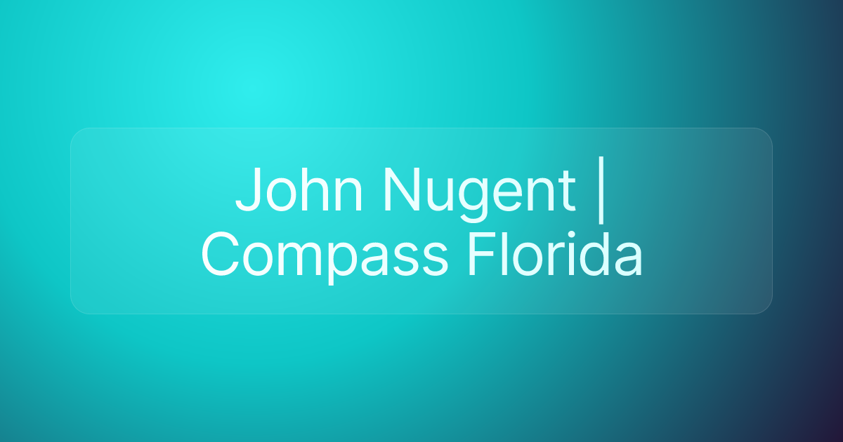 John Nugent | Compass Florida