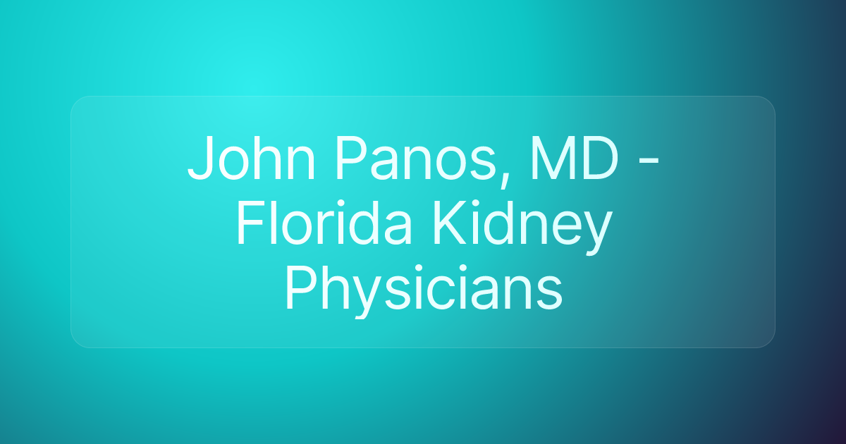 John Panos, MD - Florida Kidney Physicians