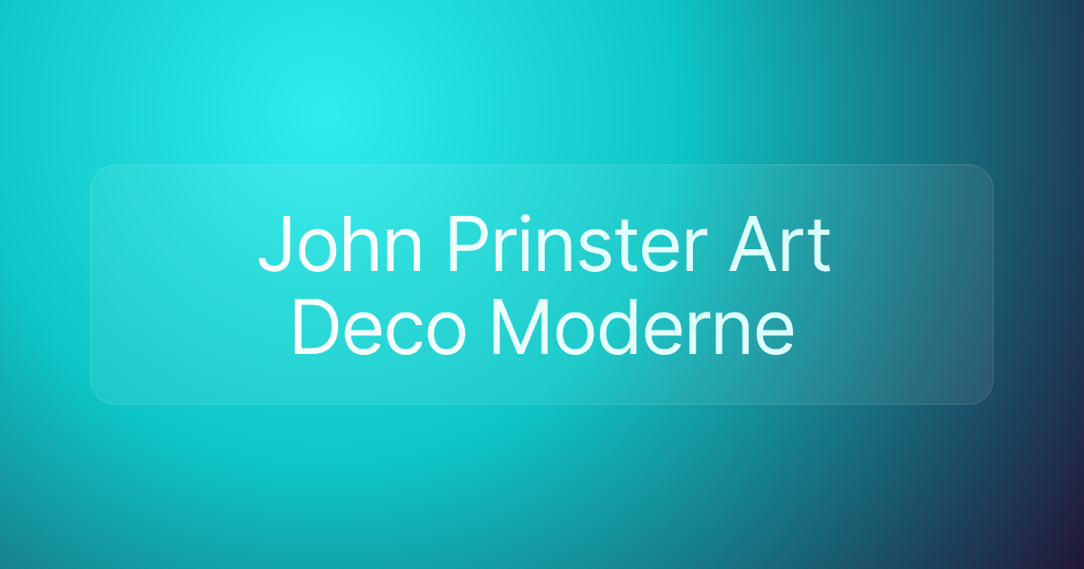 John Prinster Art Deco Moderne