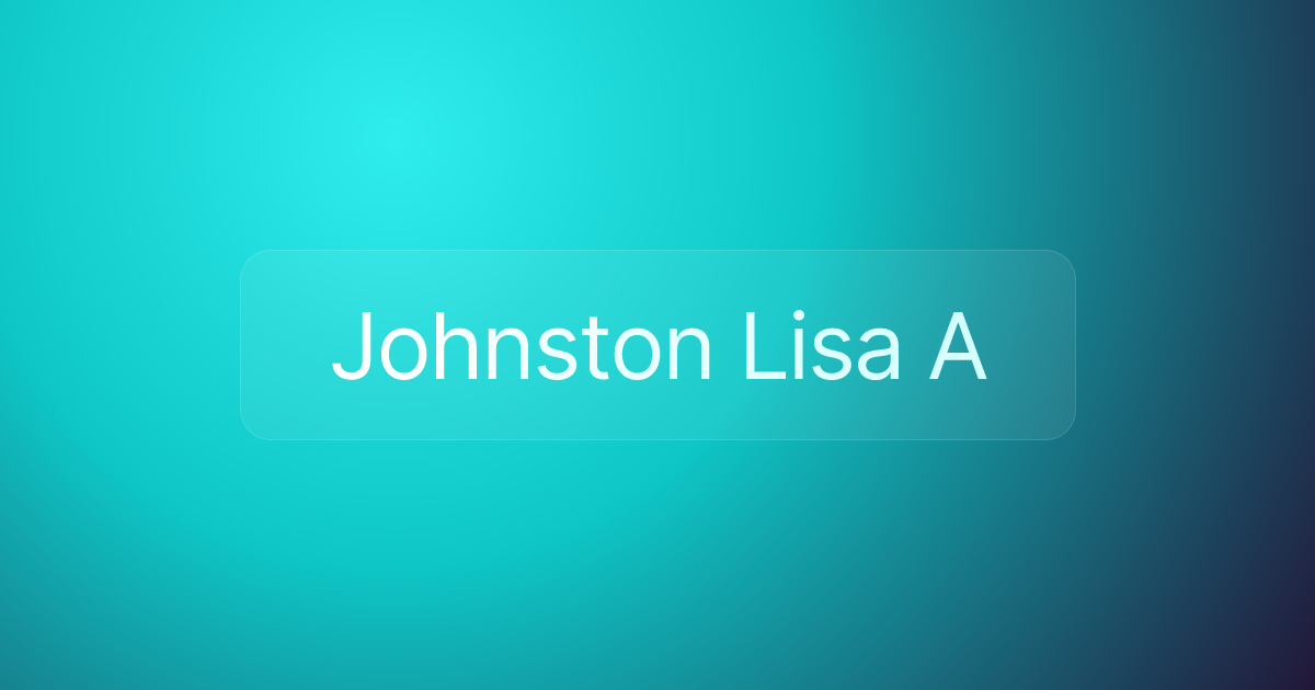 Johnston Lisa A