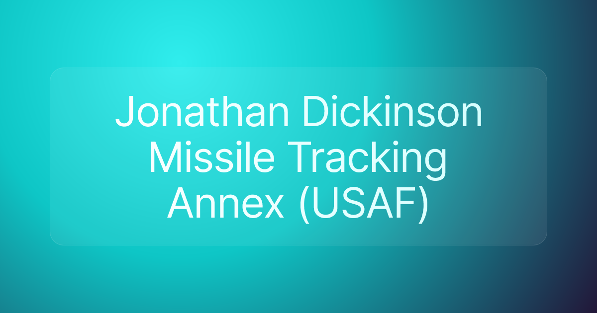 Jonathan Dickinson Missile Tracking Annex (USAF)