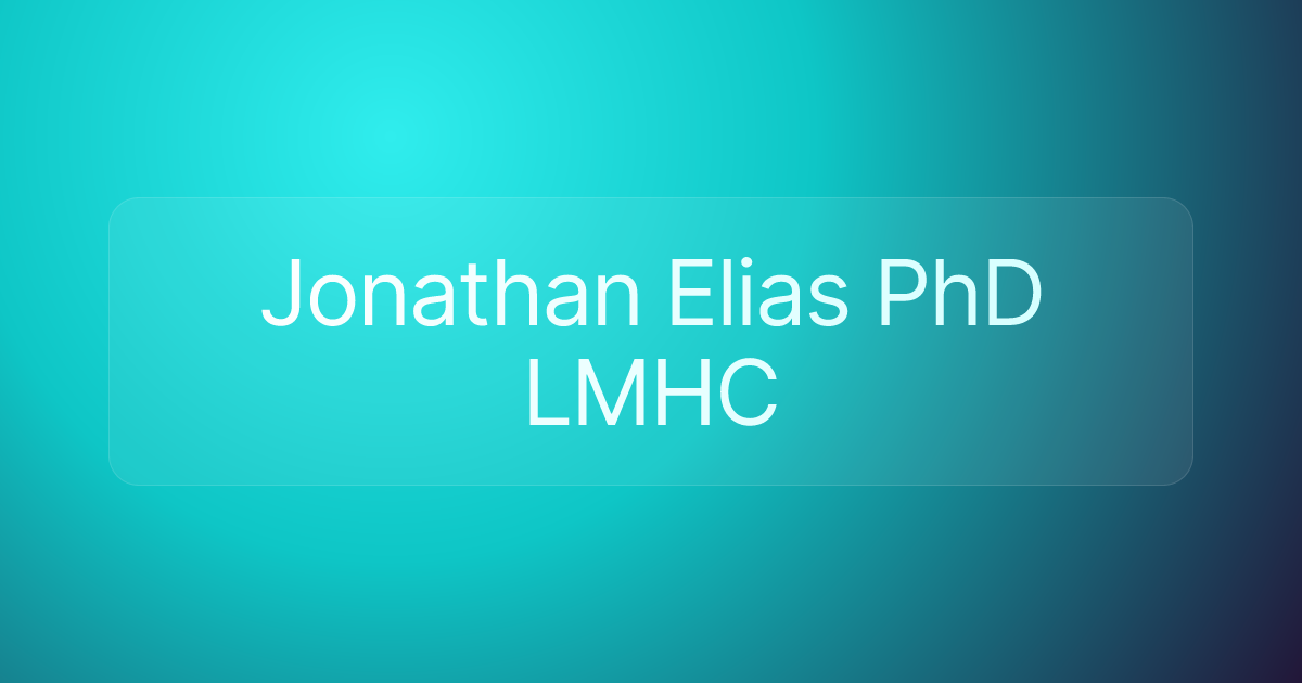 Jonathan Elias PhD LMHC